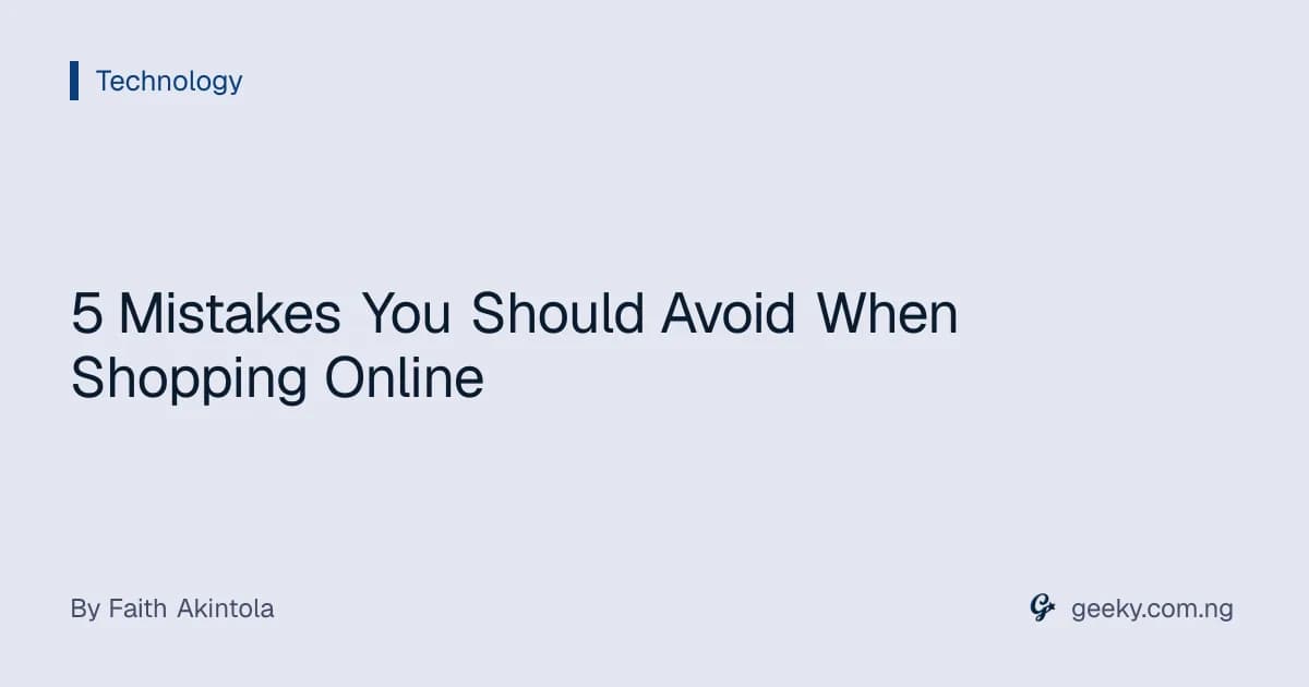 5 Mistakes You Should Avoid When Shopping Online