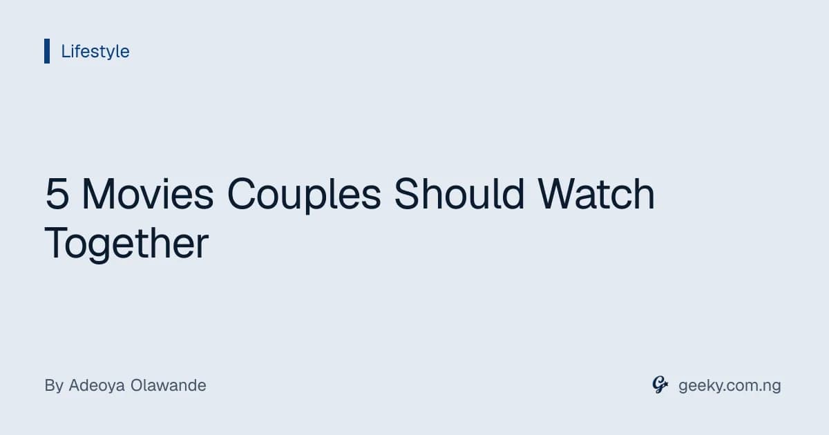5 Movies Couples Should Watch Together