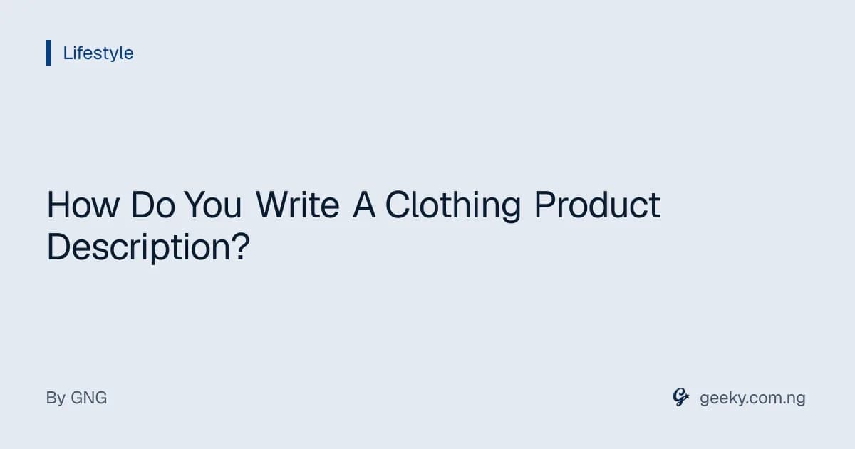 How Do You Write A Clothing Product Description?