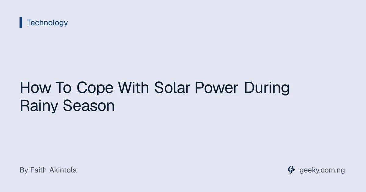 How To Cope With Solar Power During Rainy Season
