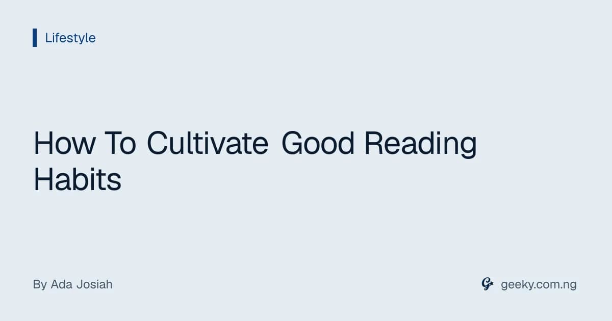How To Cultivate Good Reading Habits