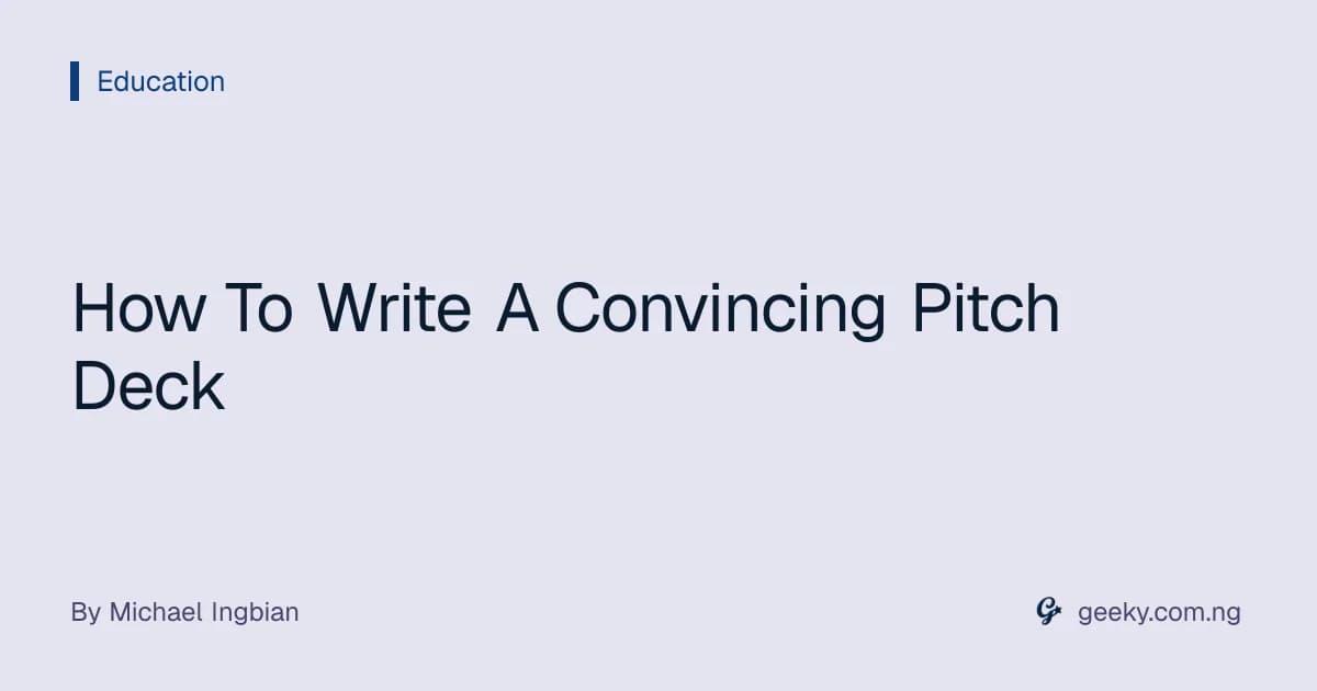 How To Write A Convincing Pitch Deck