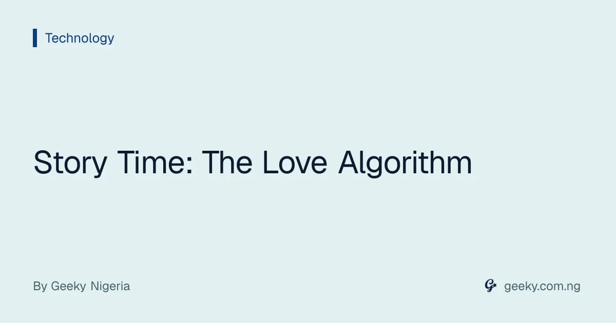 Story Time: The Love Algorithm