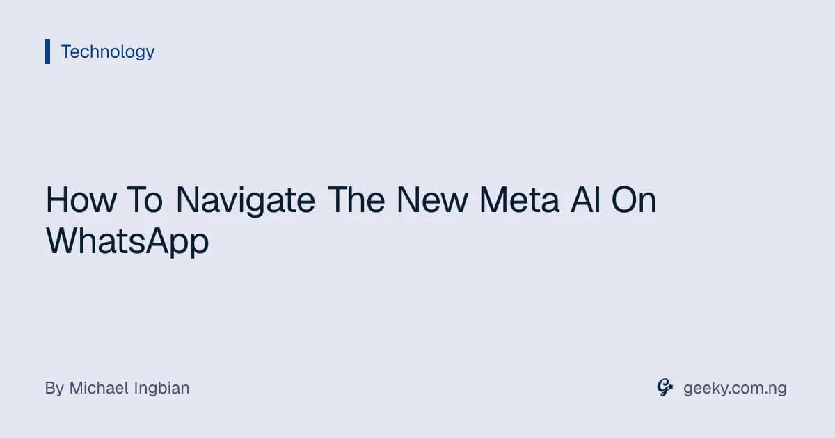How To Navigate The New Meta AI On WhatsApp