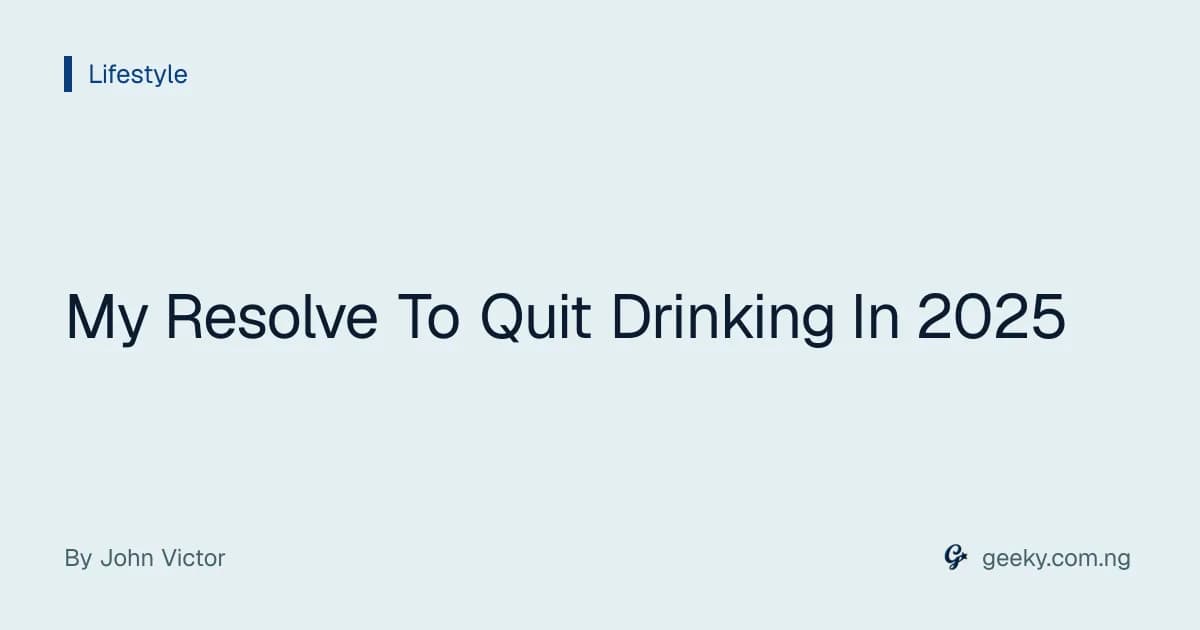 My Resolve To Quit Drinking In 2025
