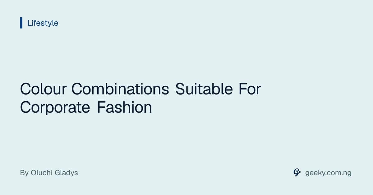 Colour Combinations Suitable For Corporate Fashion