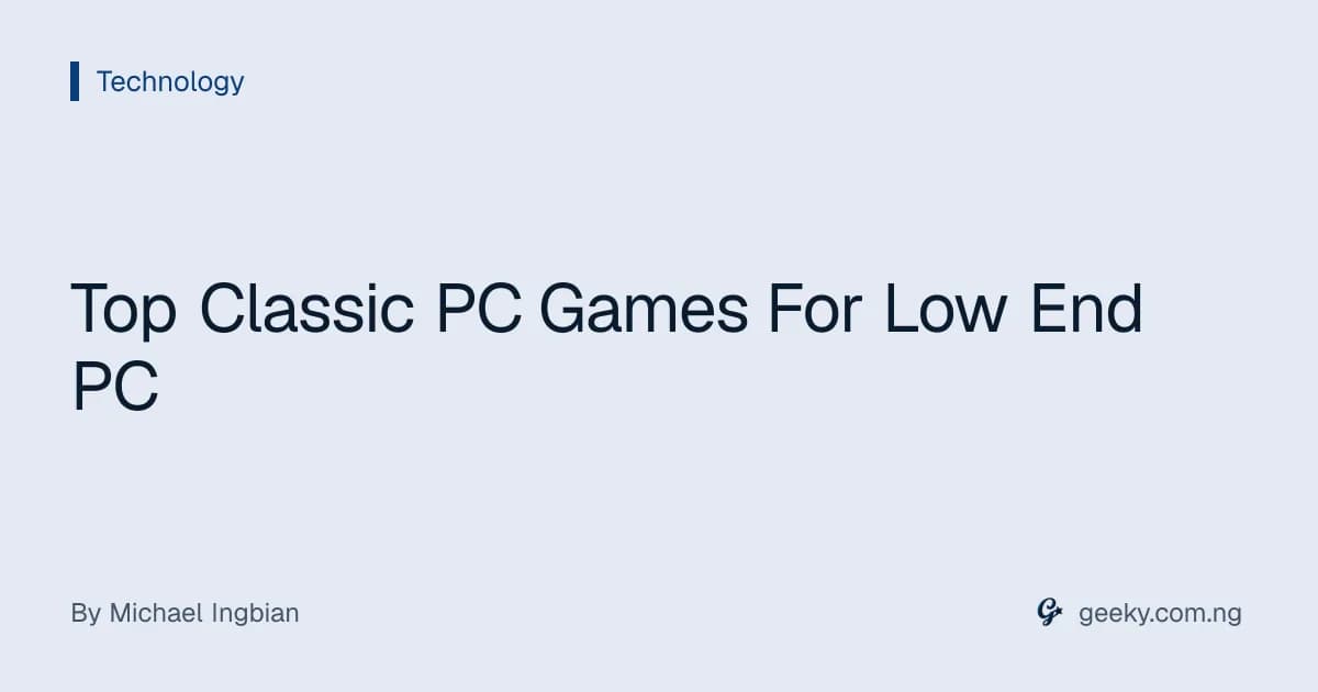 Top Classic PC Games For Low End PC