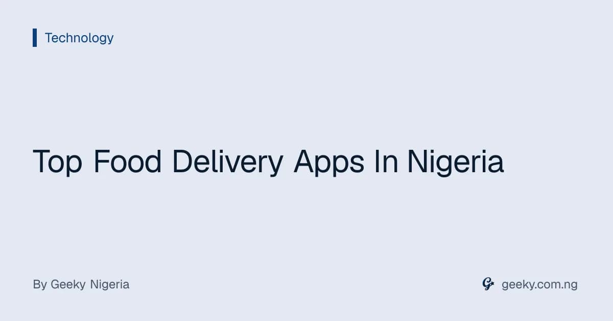 Top Food Delivery Apps In Nigeria