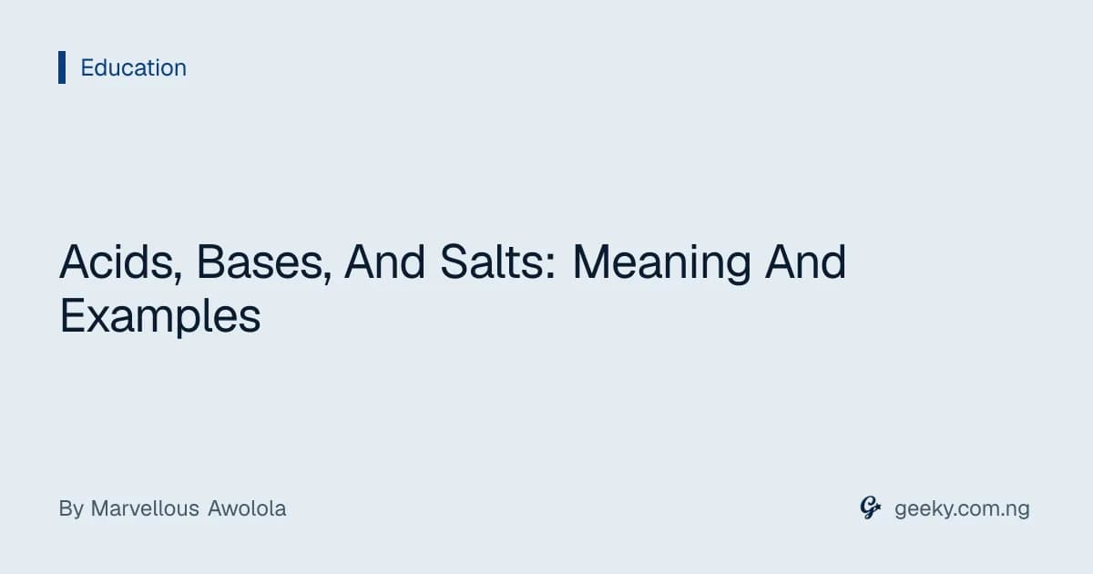 Acids, Bases, And Salts: Meaning And Examples