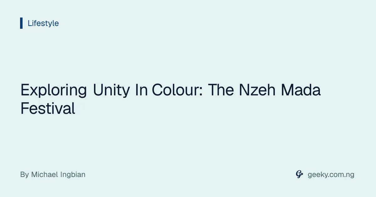 Exploring Unity In Colour: The Nzeh Mada Festival