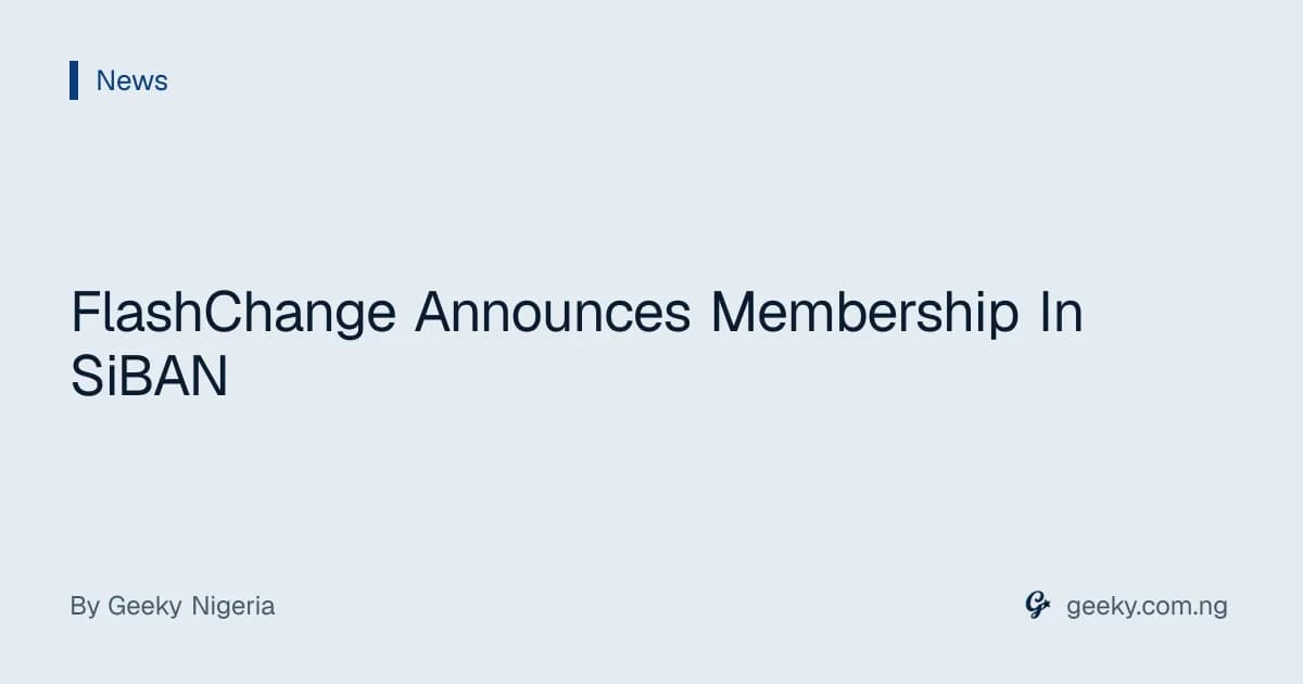 FlashChange Announces Membership In SiBAN