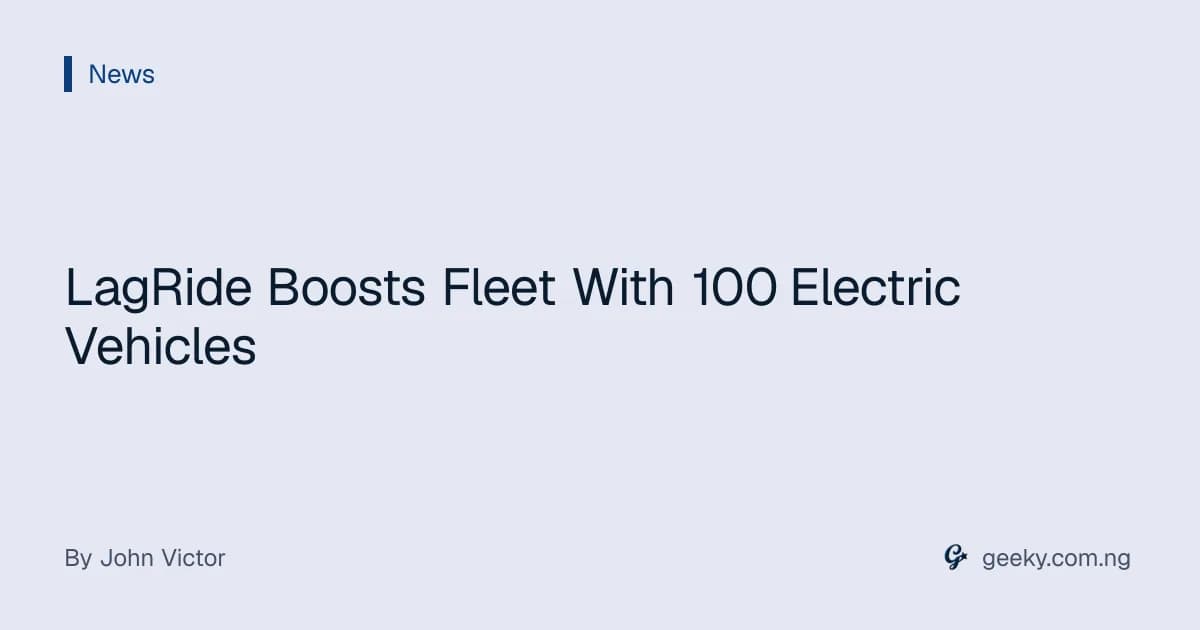 LagRide Boosts Fleet With 100 Electric Vehicles
