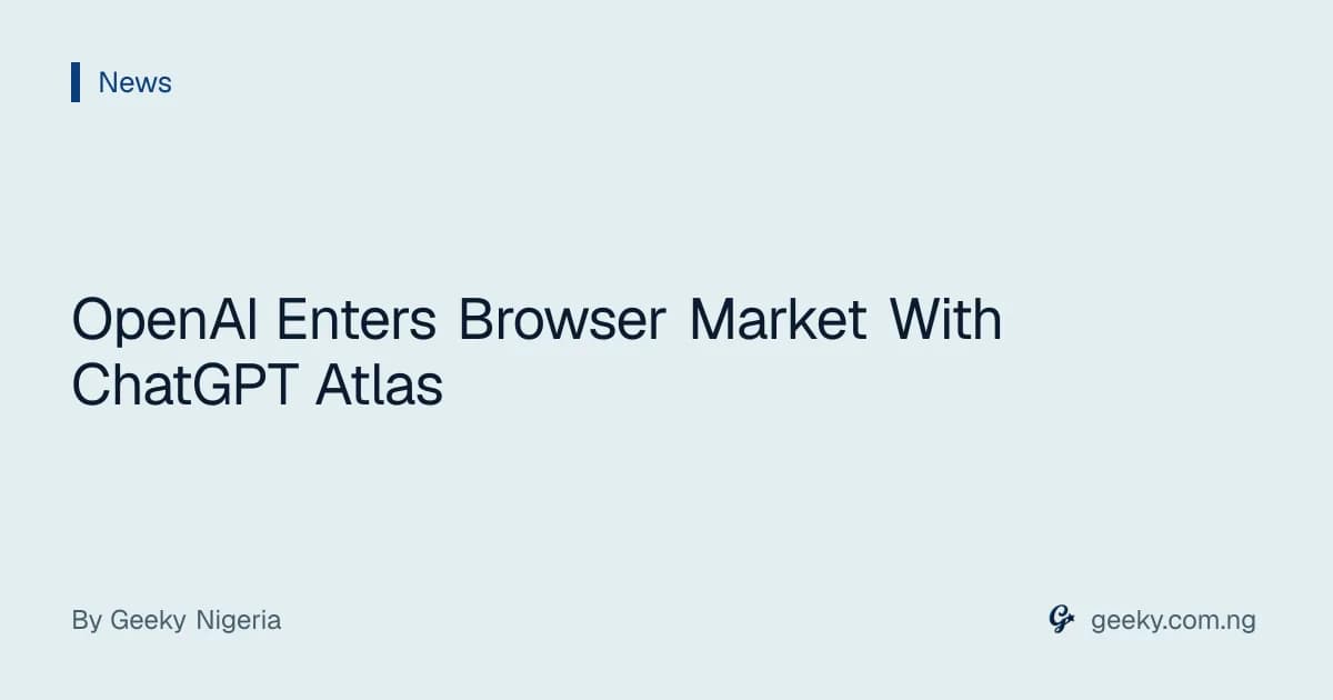 OpenAI Enters Browser Market With ChatGPT Atlas