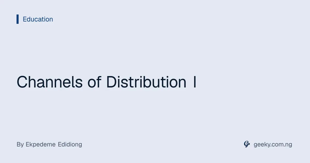 Channels of Distribution I
