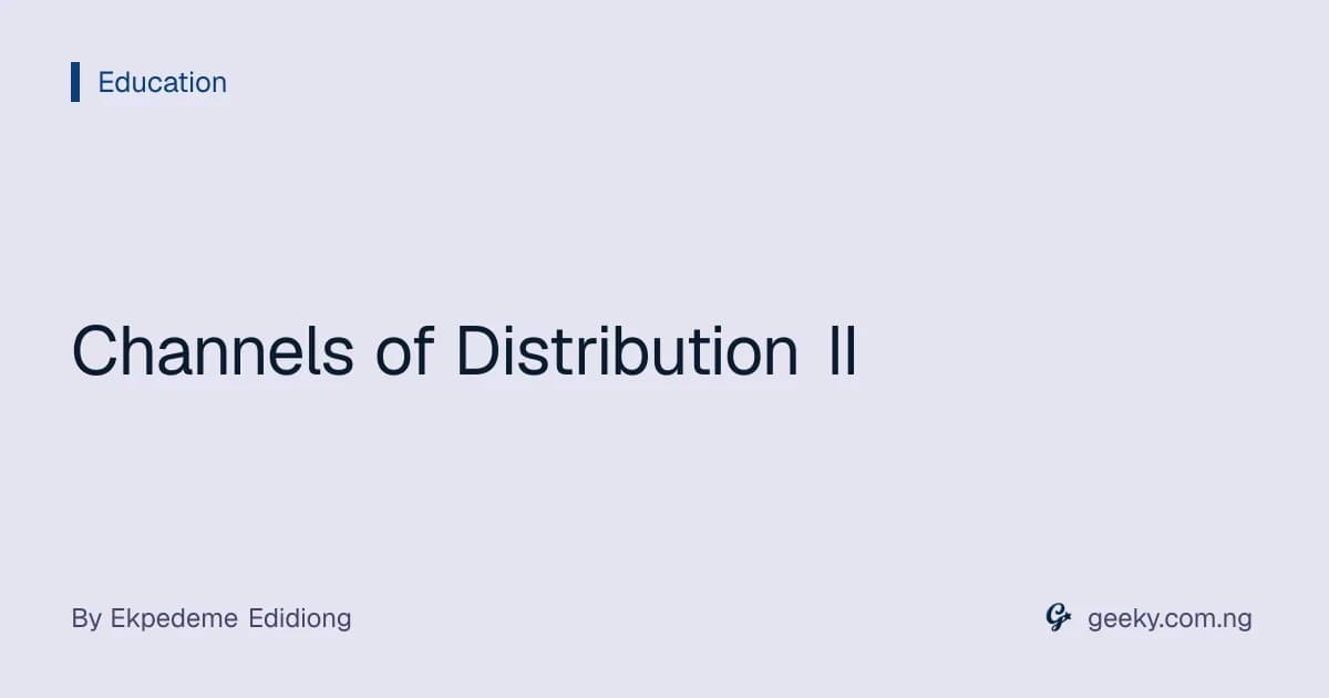 Channels of Distribution II