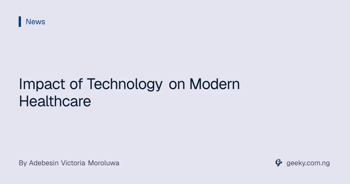 Impact of Technology on Modern Healthcare