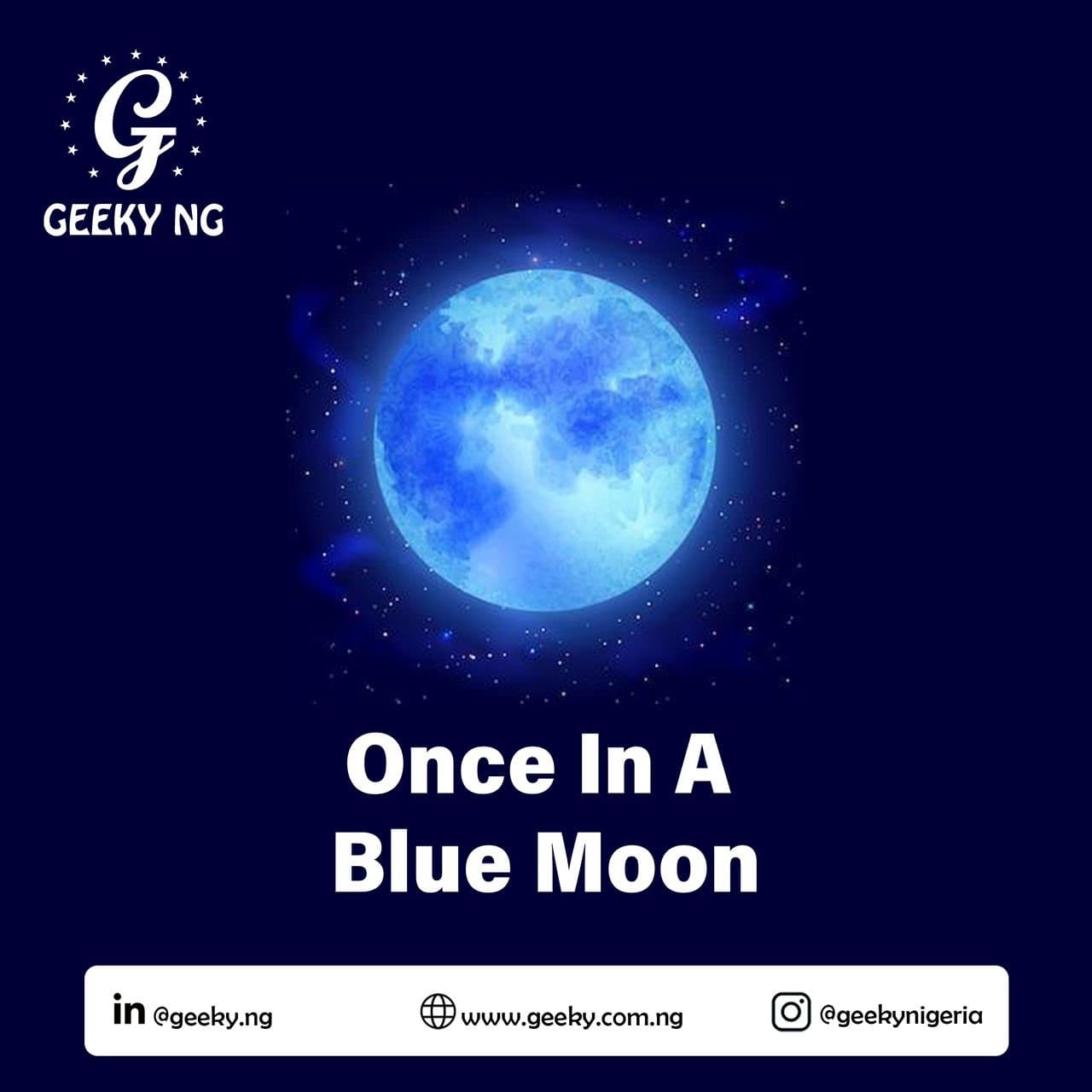Once in a blue moon
