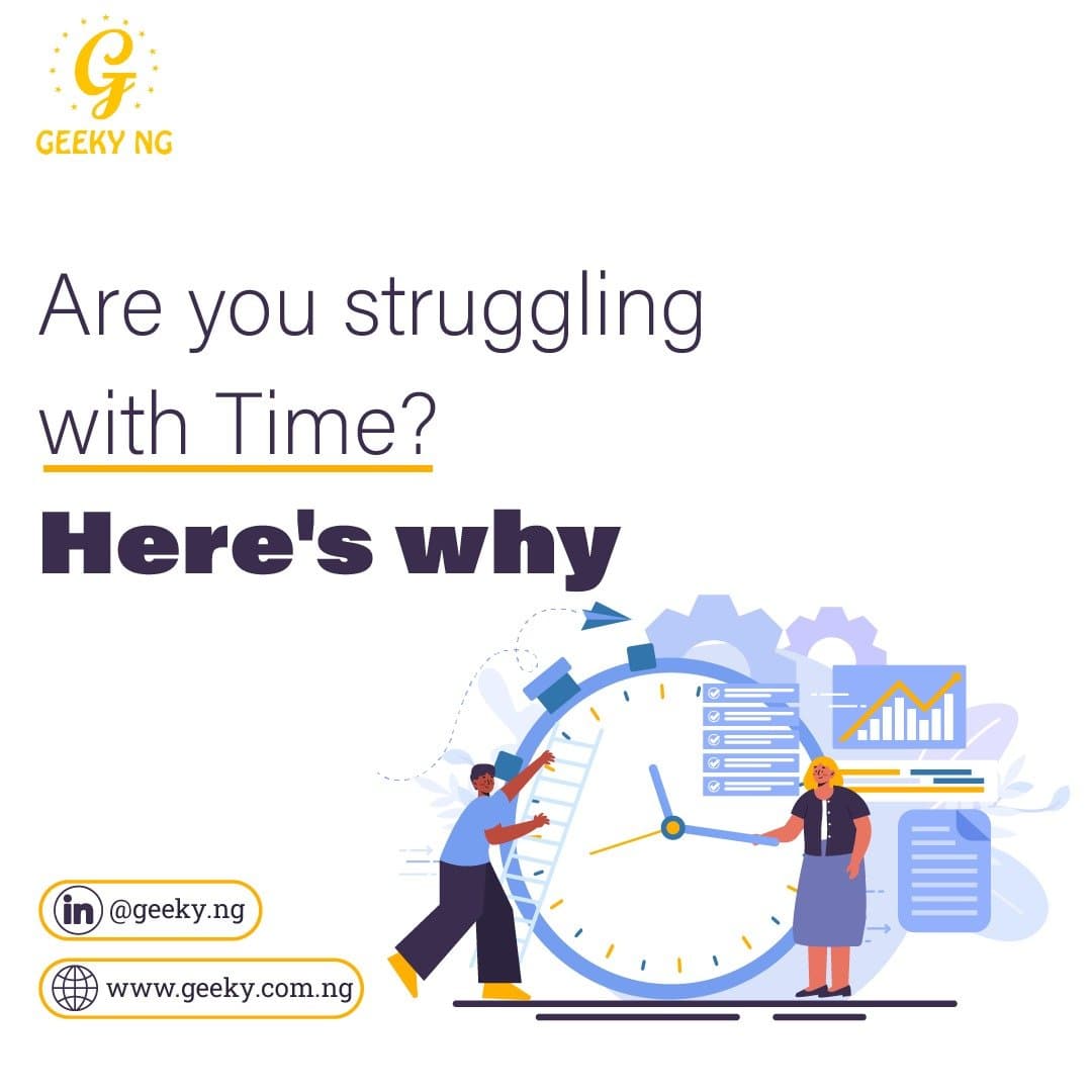 Are You Struggling With Time? Here Is Why