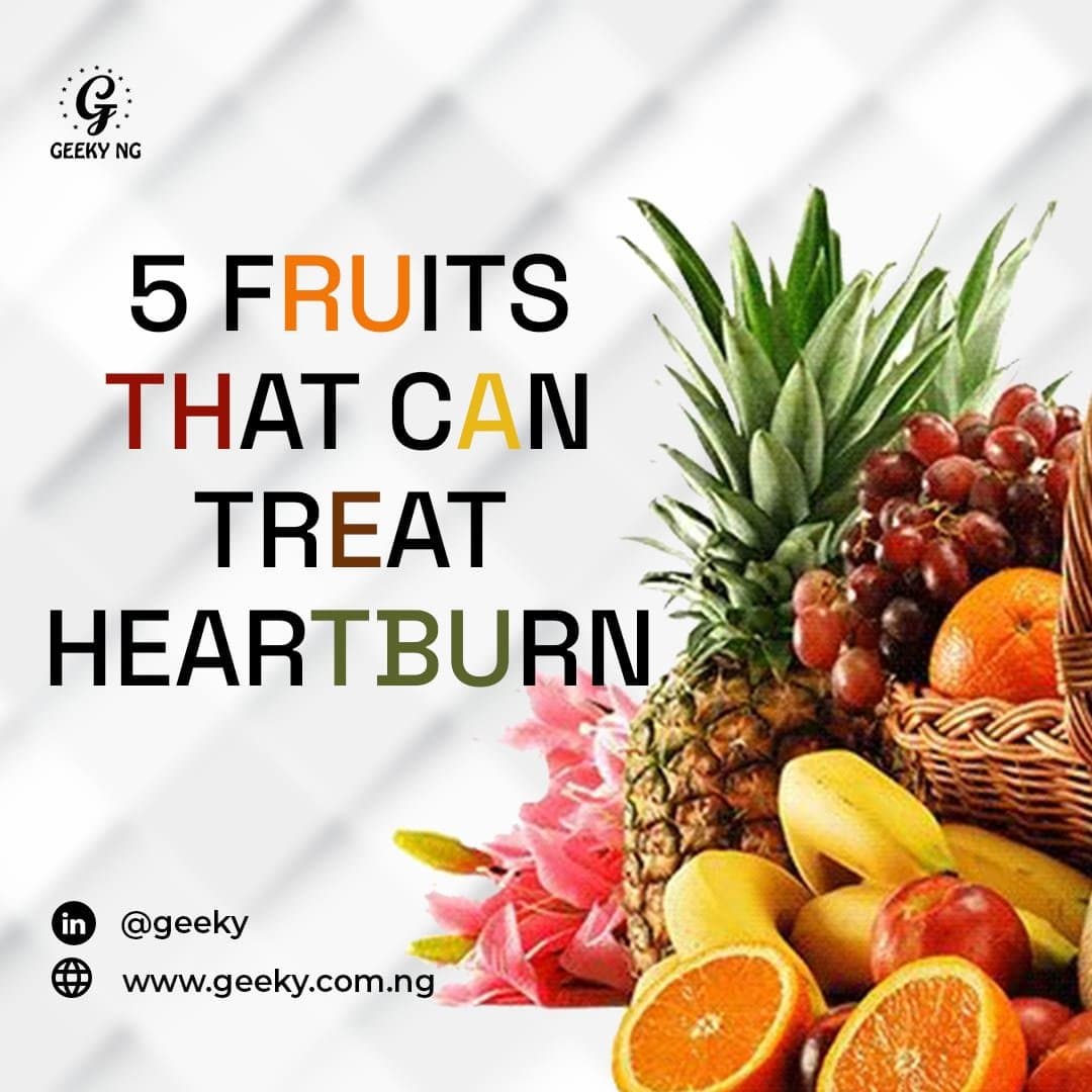 5 Fruits That Can Treat Heartburn