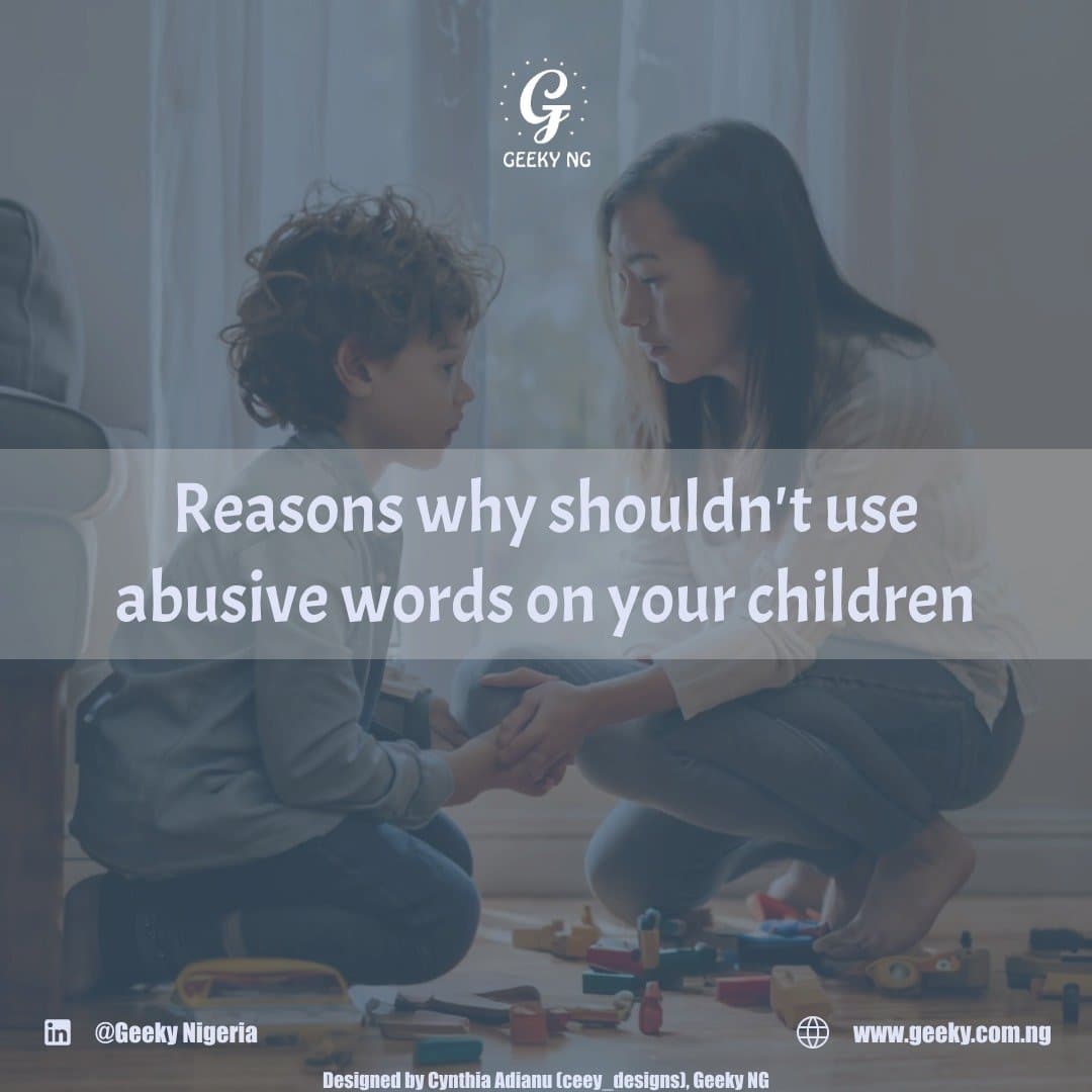 Why You Shouldn’t Use Abusive Words On Your Children
