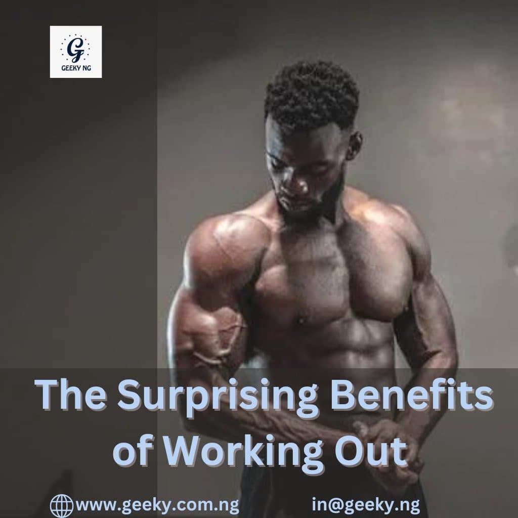 5 Surprising Benefits Of Working Out