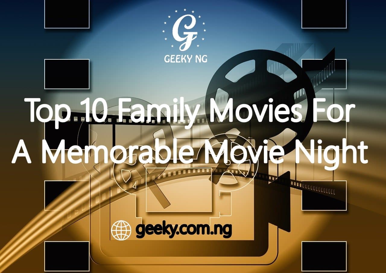 Children's Special: Top 10 Family Movies For A Memorable Movie Night
