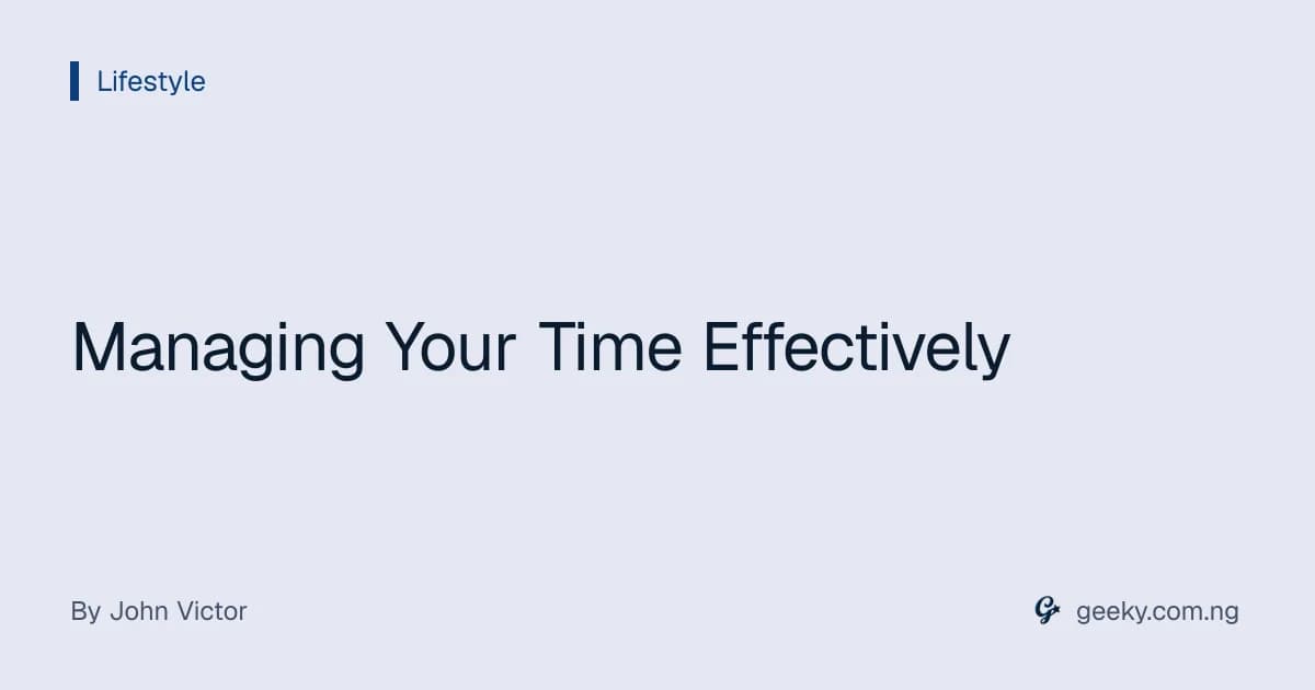 Managing Your Time Effectively