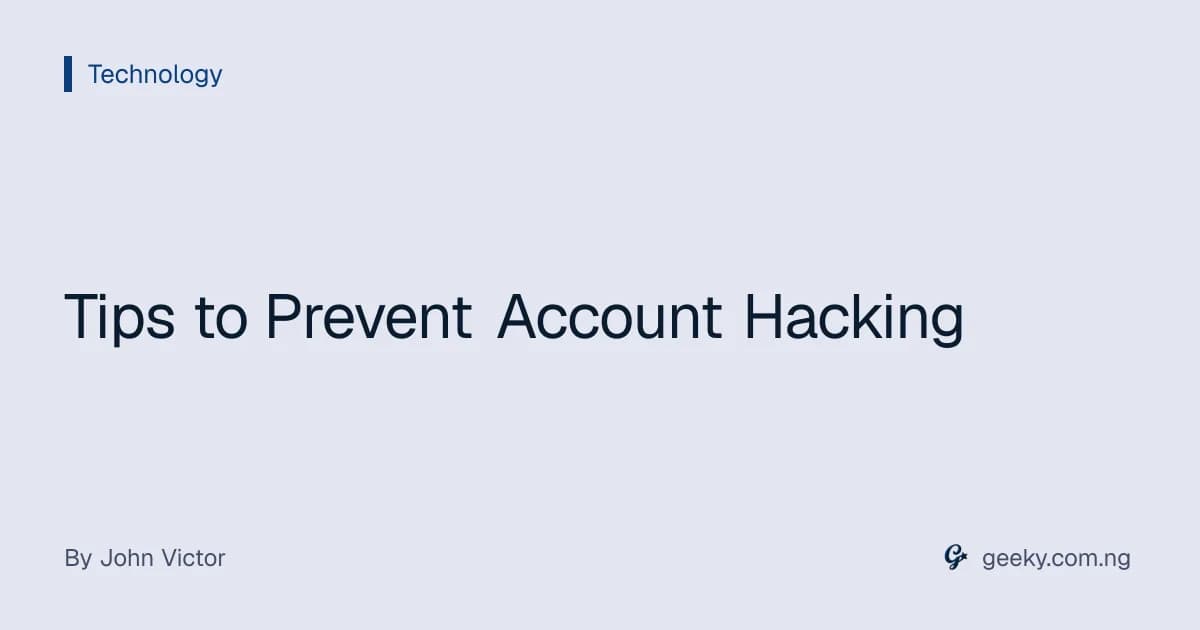 Tips to Prevent Account Hacking