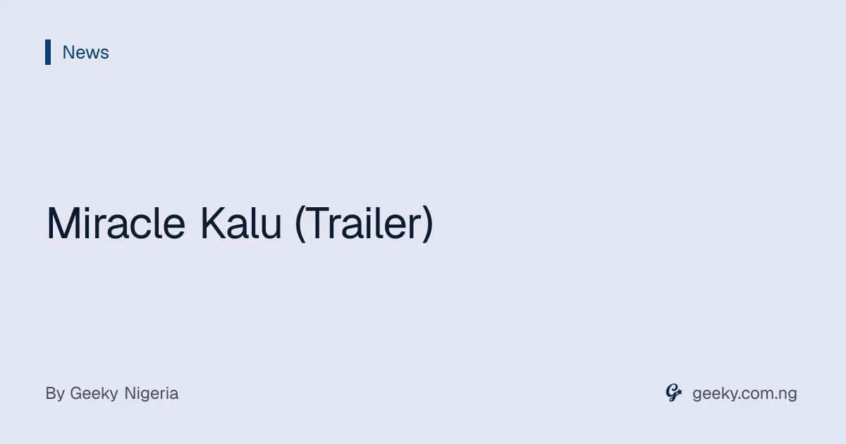 Miracle Kalu (Trailer)