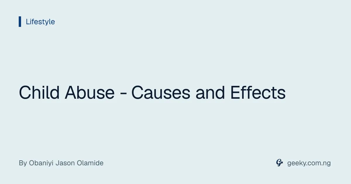 Child Abuse - Causes and Effects