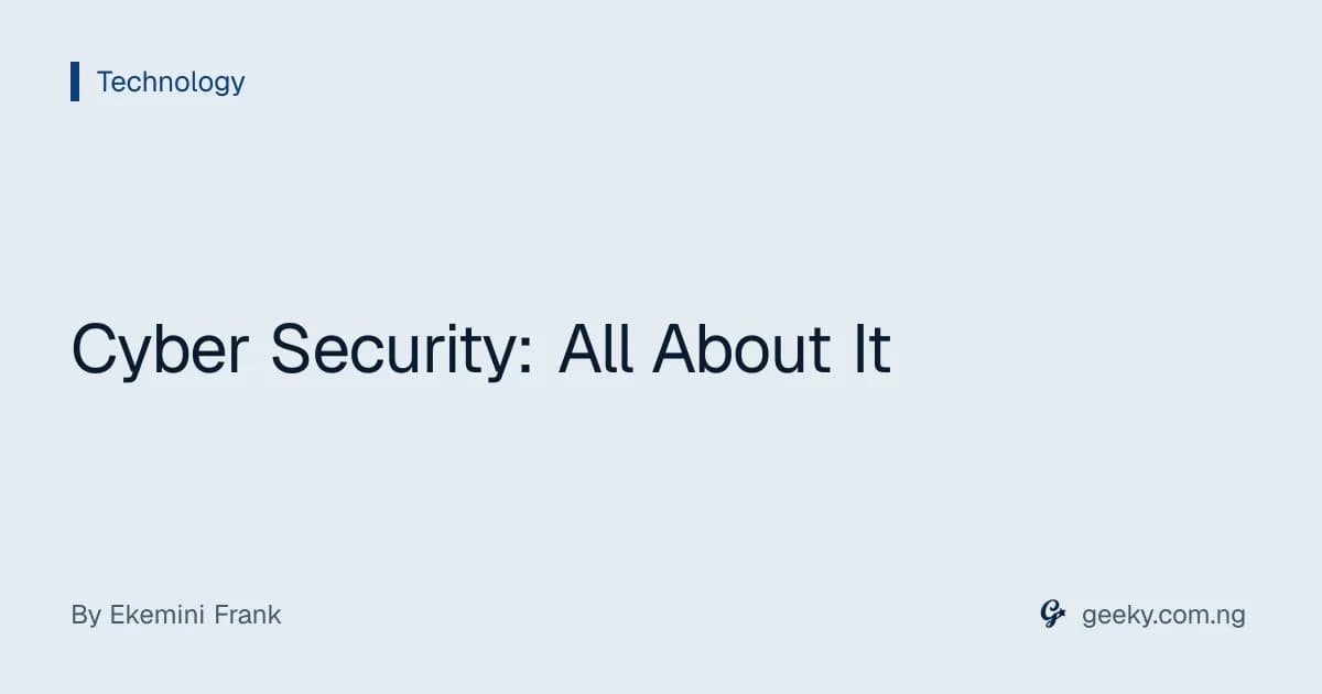Cyber Security: All About It