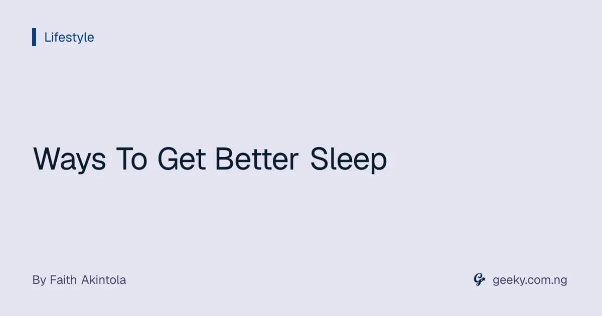 Ways To Get Better Sleep
