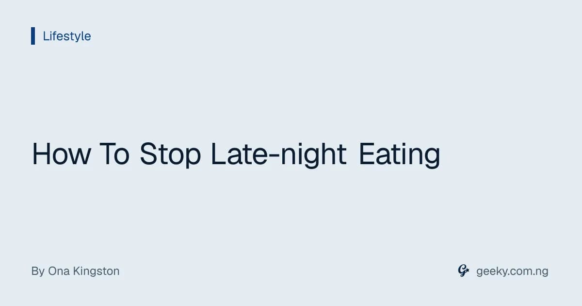 How To Stop Late-night Eating