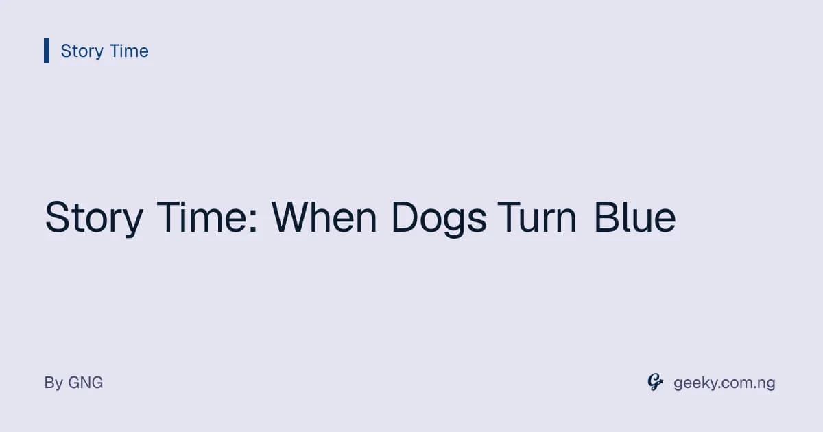 Story Time: When Dogs Turn Blue