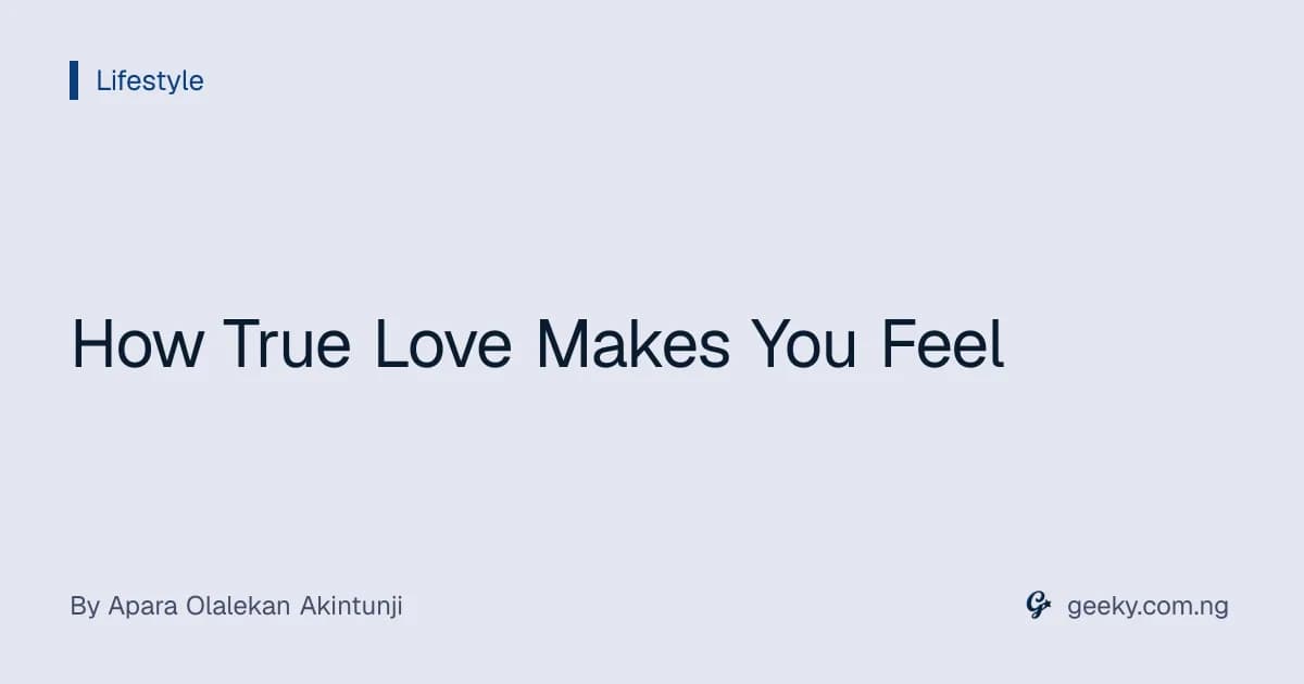 How True Love Makes You Feel