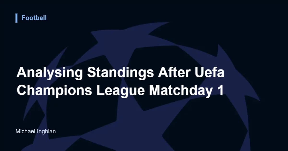 Analysing Standings After Uefa Champions League Matchday 1 — Football