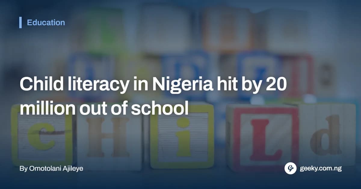 Child literacy in Nigeria hit by 20 million out of school