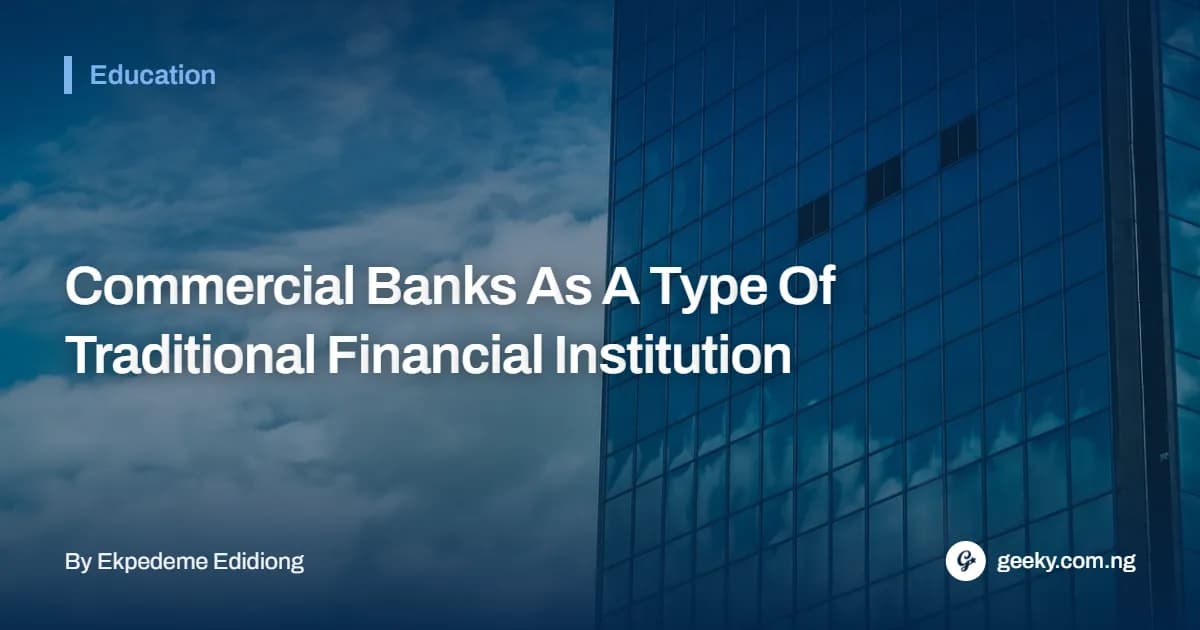 Commercial Banks As A Type Of Traditional Financial Institution