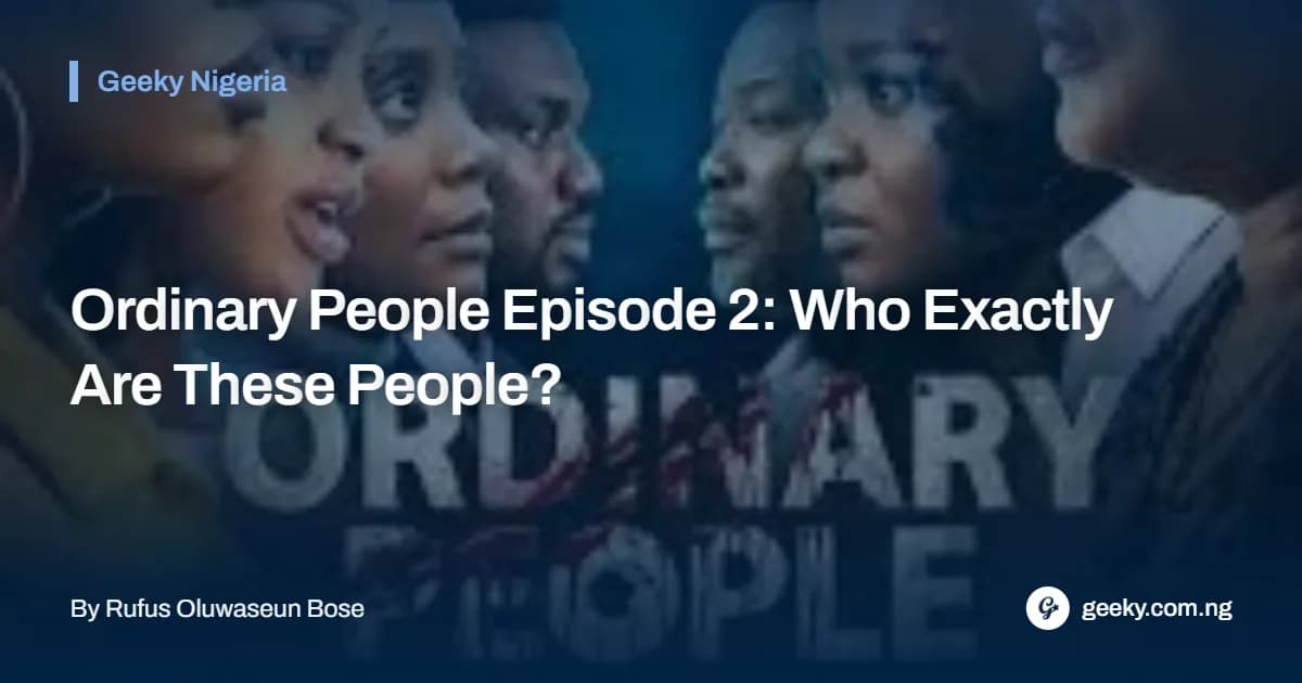 Ordinary People Episode 2: Who Exactly Are These People?