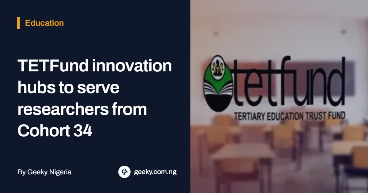 TETFund innovation hubs to serve researchers from Cohort 34