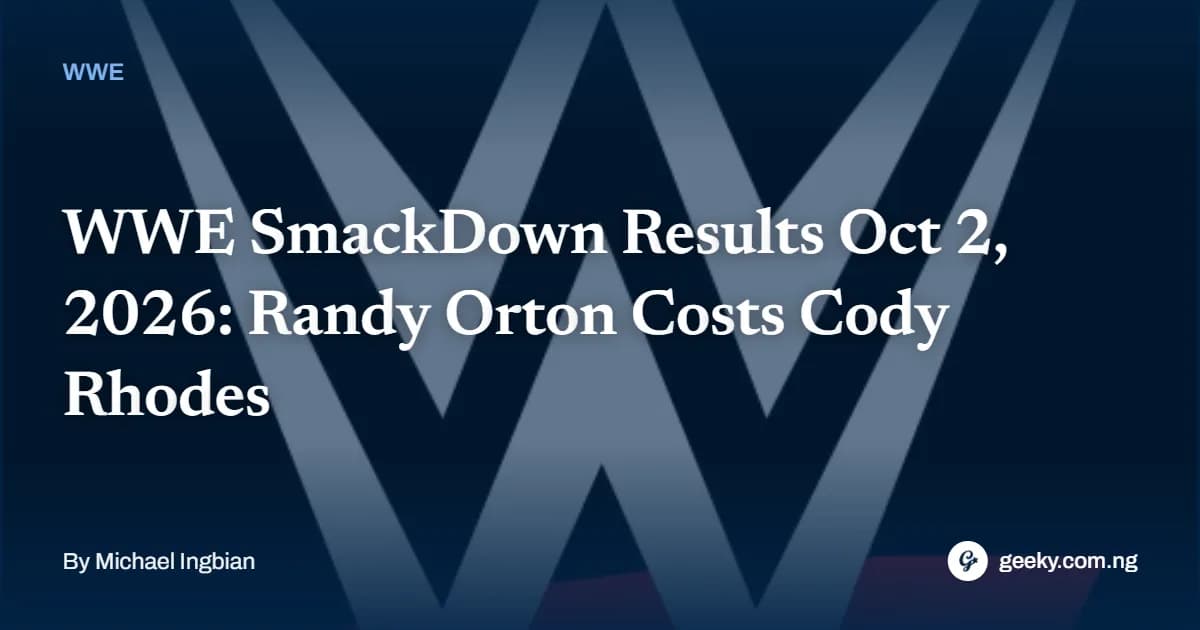 WWE SmackDown Results Oct 2, 2026: Randy Orton Costs Cody Rhodes