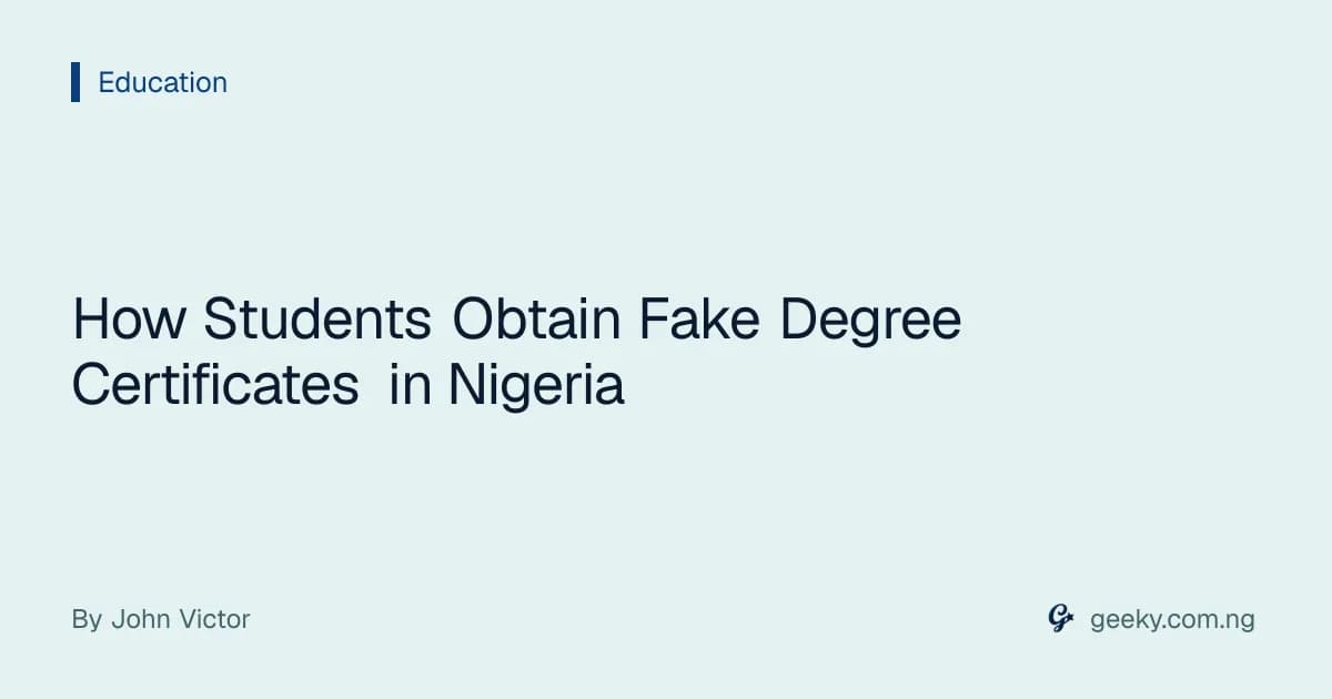 How Students Obtain Fake Degree Certificates in Nigeria