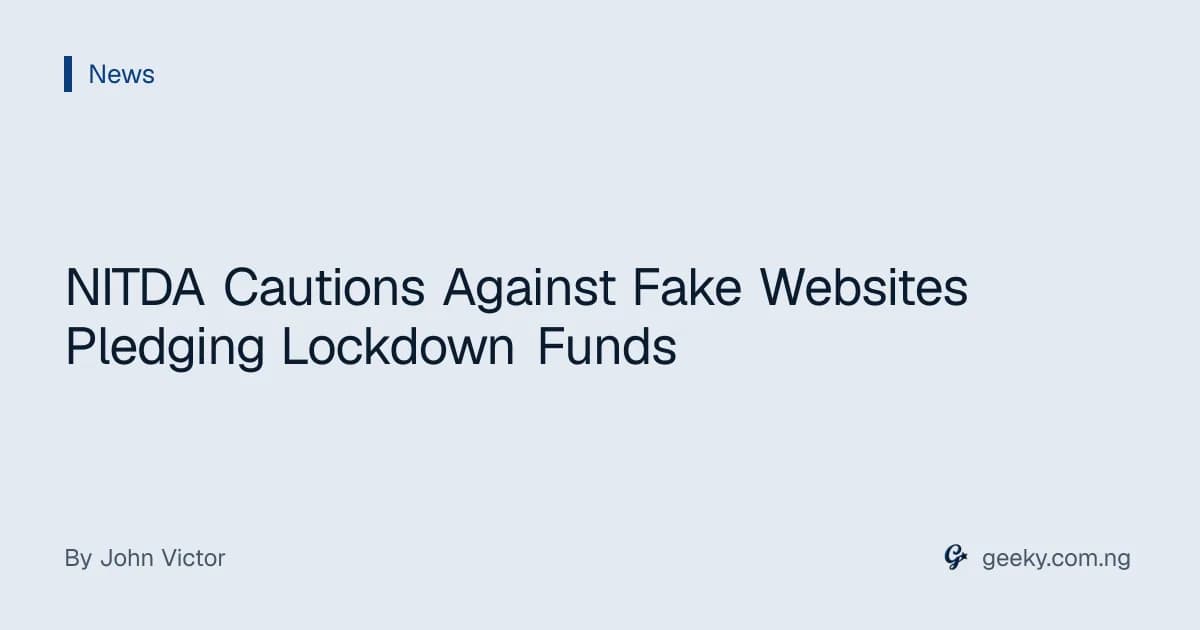 NITDA Cautions Against Fake Websites Pledging Lockdown Funds