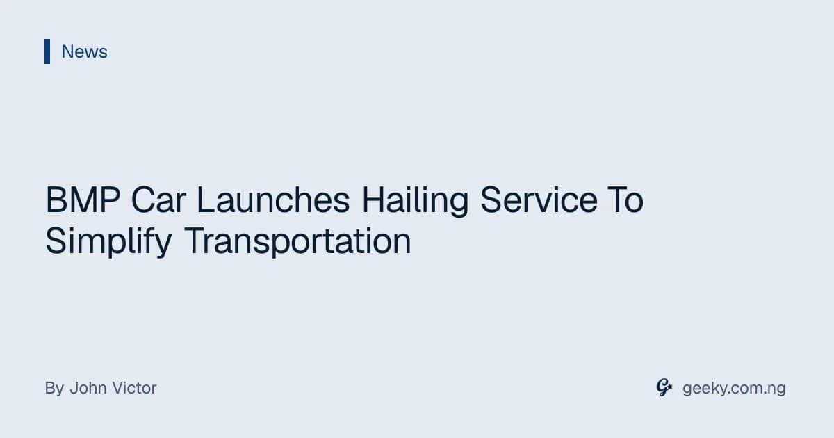 BMP Car Launches Hailing Service To Simplify Transportation