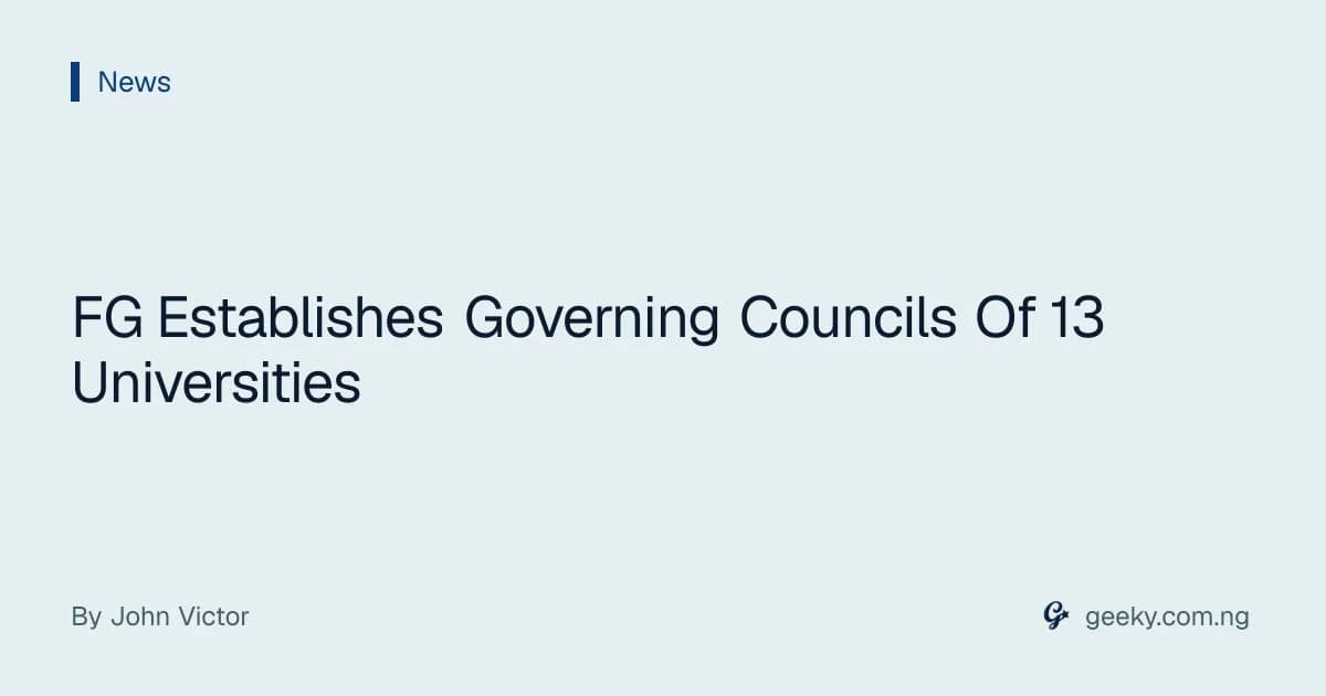 FG Establishes Governing Councils Of 13 Universities
