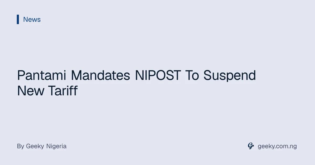 Pantami Mandates NIPOST To Suspend New Tariff