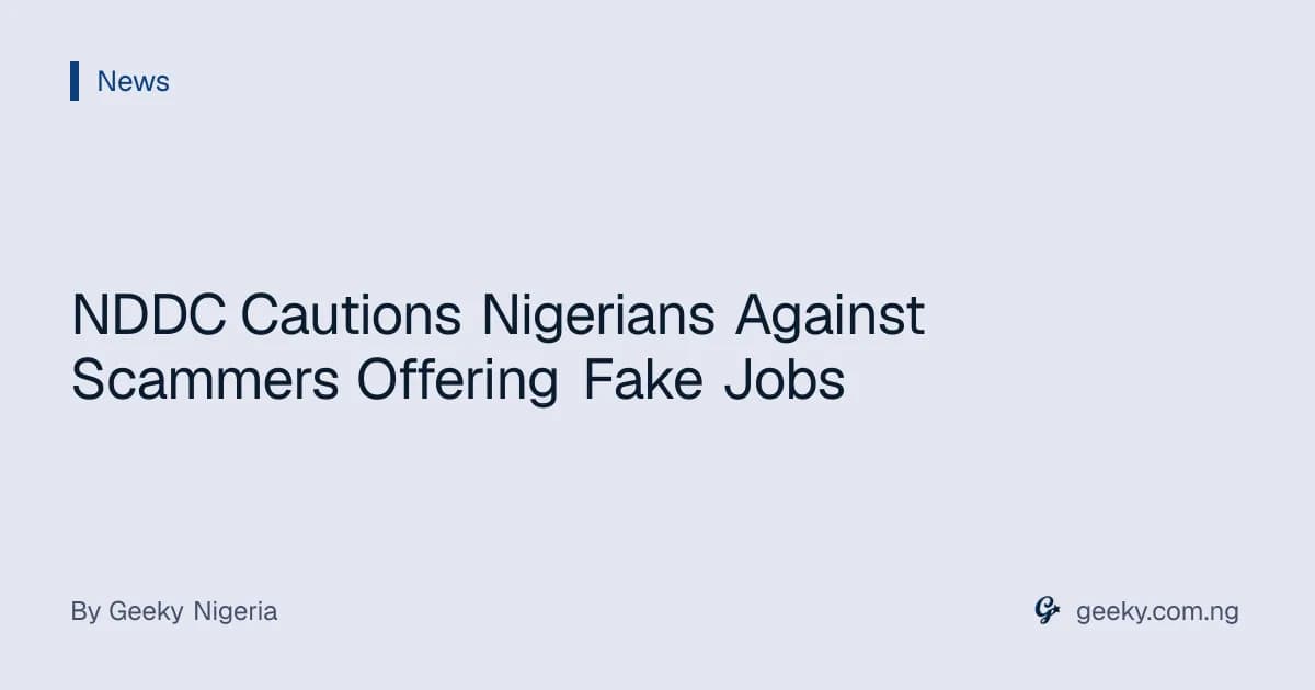 NDDC Cautions Nigerians Against Scammers Offering Fake Jobs