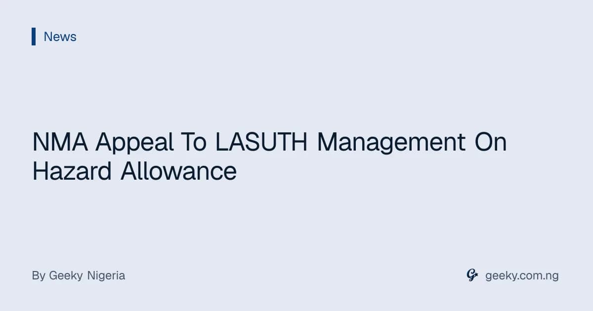 NMA Appeal To LASUTH Management On Hazard Allowance