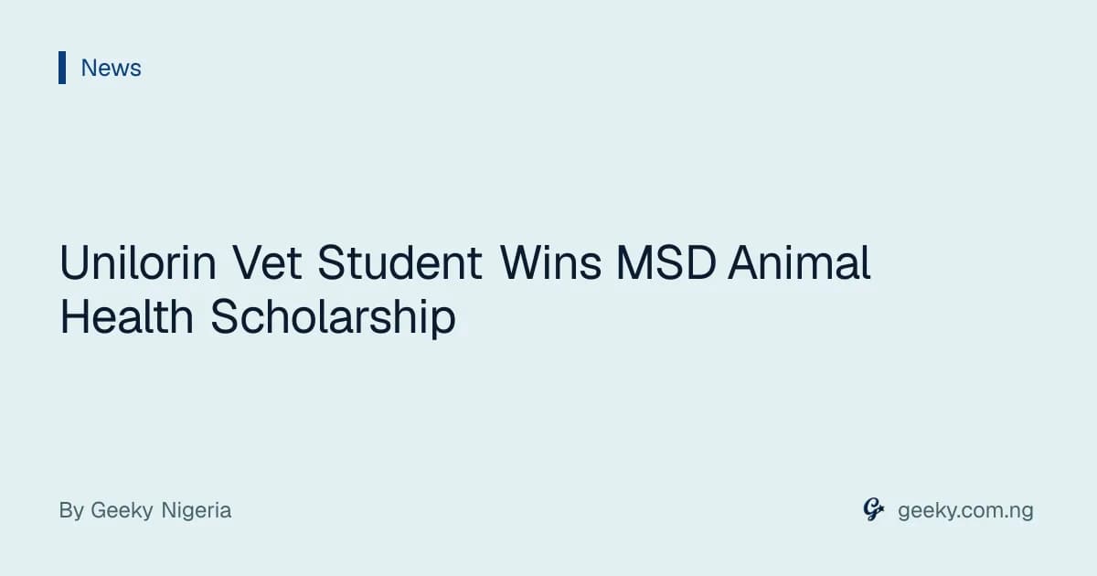 Unilorin Vet Student Wins MSD Animal Health Scholarship