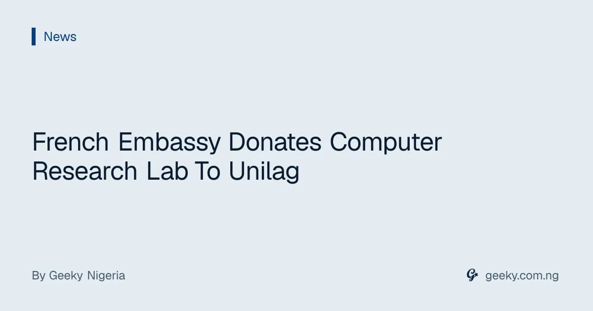 French Embassy Donates Computer Research Lab To Unilag
